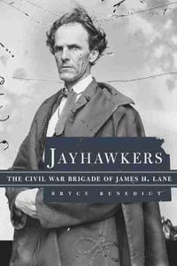 Cover image for Jayhawkers: The Civil War Brigade of James Henry Lane