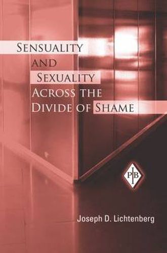 Cover image for Sensuality and Sexuality Across the Divide of Shame