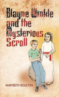 Cover image for Blayne Winkle and the Mysterious Scroll