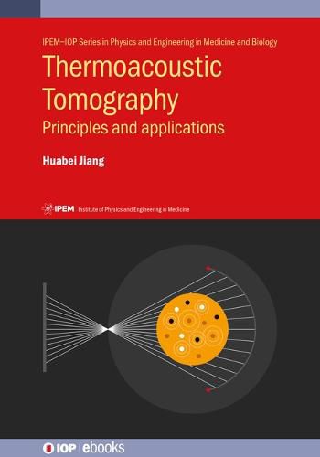 Cover image for Thermoacoustic Tomography: Principles and applications