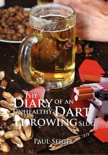 Cover image for The Diary of an Unhealthy Dart Throwing Slug