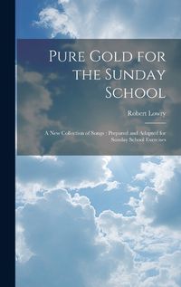 Cover image for Pure Gold for the Sunday School