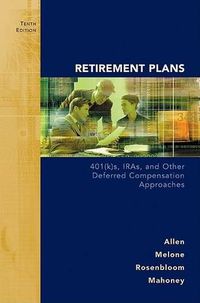 Cover image for Retirement Plans: 401(k)s, IRAs and Other Deferred Compensation Approaches