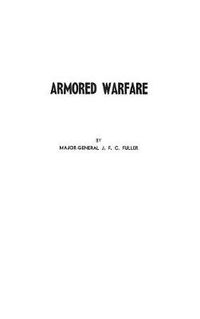 Cover image for Armored Warfare: An Annotated Edition of Lectures on F. S. R. III (Operations between Mechanized Forces)