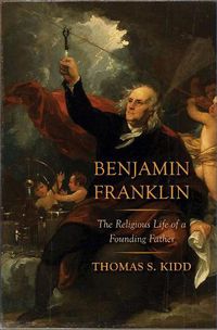 Cover image for Benjamin Franklin: The Religious Life of a Founding Father
