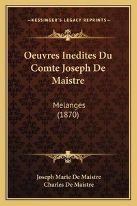 Cover image for Oeuvres Inedites Du Comte Joseph de Maistre: Melanges (1870)