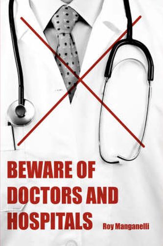 Cover image for Beware of Doctors and Hospitals