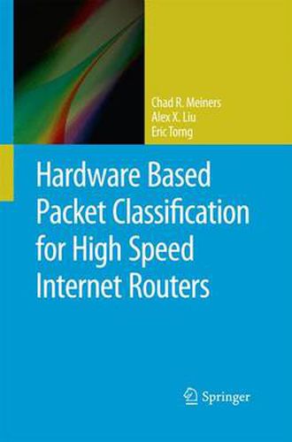 Cover image for Hardware Based Packet Classification for High Speed Internet Routers