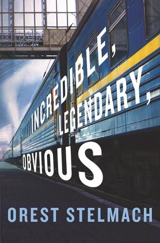 Cover image for Incredible, Legendary, Obvious
