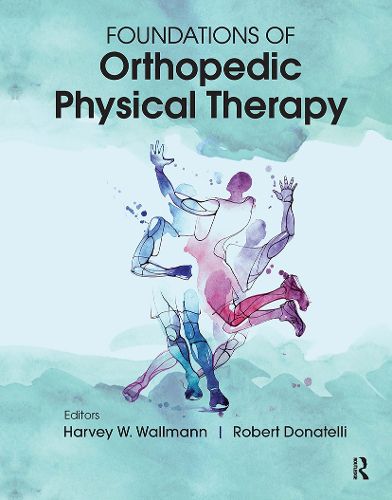 Cover image for Foundations of Orthopedic Physical Therapy