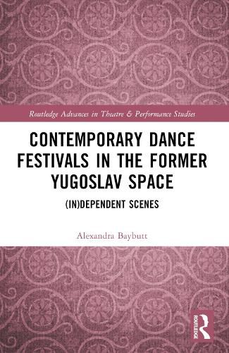 Cover image for Contemporary Dance Festivals in the Former Yugoslav Space