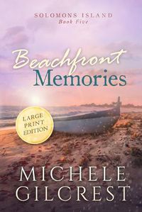 Cover image for Beachfront Memories Large Print (Solomons Island Book 5)