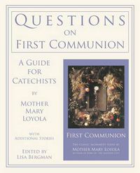 Cover image for Questions on First Communion: A Guide for Catechists