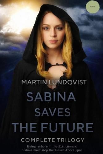 Cover image for Sabina Saves the Future: Complete Trilogy