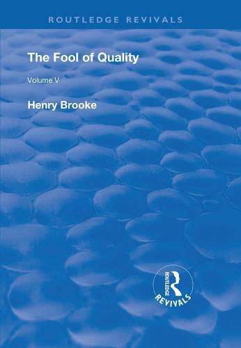 The Fool of Quality: Volume 5