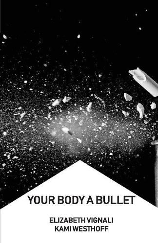 Cover image for Your Body a Bullet