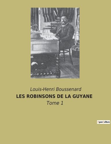 Cover image for Les Robinsons de la Guyane
