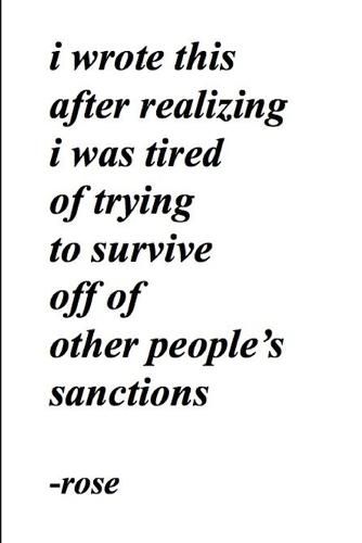 Cover image for i wrote this after realizing i was tired of trying to survive off of other people's sanctions