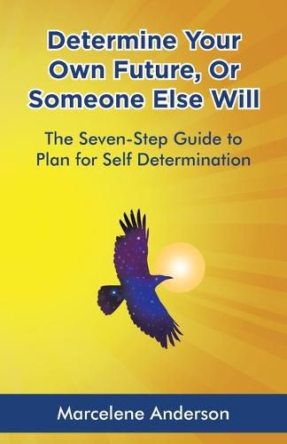 Cover image for Determine Your Own Future or Someone Else Will