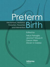 Cover image for Preterm Birth: Mechanisms, Mediators, Prediction, Prevention & Interventions