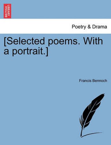 Cover image for [Selected Poems. with a Portrait.]