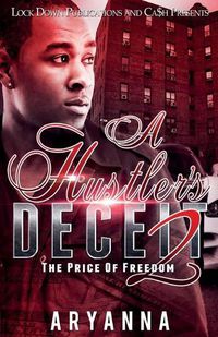 Cover image for A Hustler's Deceit 2: The Price of Freedom