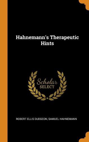 Hahnemann's Therapeutic Hints