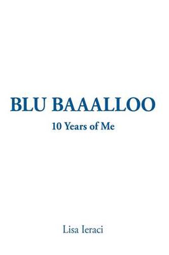 Cover image for Blu Baaalloo: 10 Years of Me