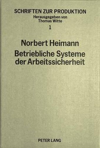 Cover image for Betriebliche Systeme Der Arbeitssicherheit: Grundlagen Und Gestaltung