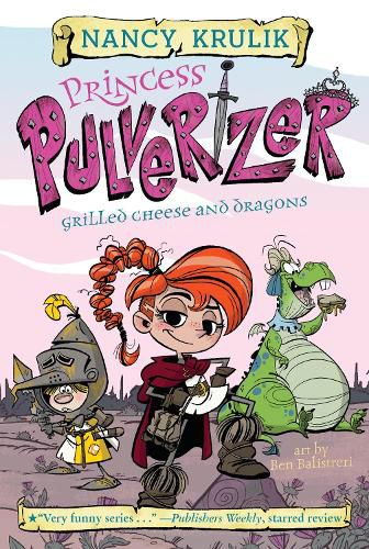 Princess Pulverizer Grilled Cheese and Dragons #1