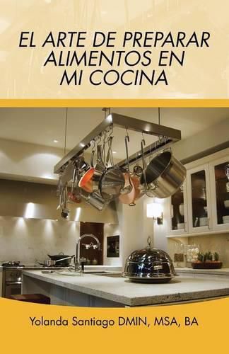 Cover image for El Arte de Preparar Alimentos En Mi Cocina