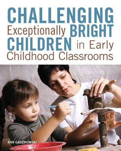 Cover image for Challenging Exceptionally Bright Children in Early Childhood Classrooms