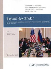 Cover image for Beyond New START: Advancing U.S. National Security through Arms Control with Russia