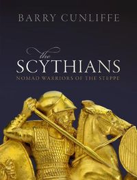 Cover image for The Scythians: Nomad Warriors of the Steppe