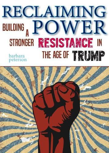 Cover image for Reclaiming Power: Building a Stronger Resistance in the Age of Trump