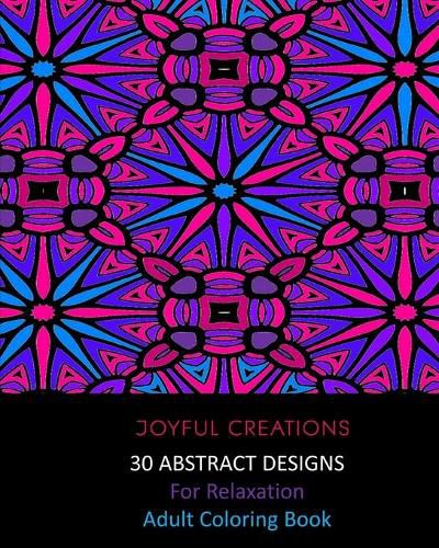 Cover image for 30 Abstract Designs For Relaxation: Adult Coloring Book