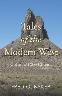 Cover image for Tales of the Modern West: Collected Short Stories