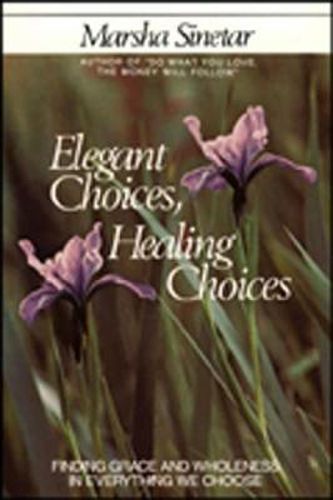Cover image for Elegant Choices, Healing Choices