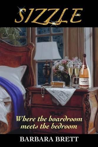 Cover image for Sizzle: Where the Boardroom Meets the Bedroom