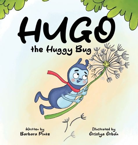 Cover image for Hugo the Huggy Bug - A Rhyming Bug Book for Kids