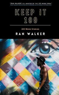 Cover image for Keep It 100: 100-Word Stories