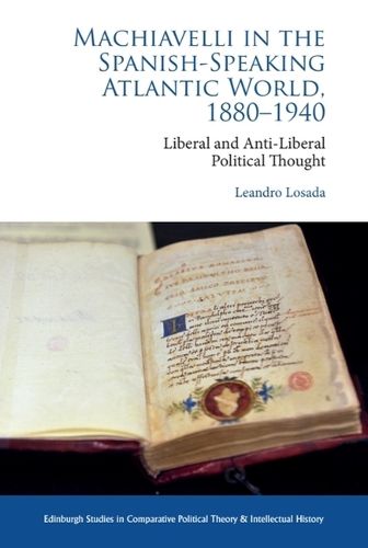 Machiavelli in the Spanish-Speaking Atlantic World, 1880-1940