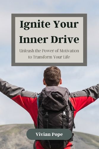 Cover image for Ignite Your Inner Drive