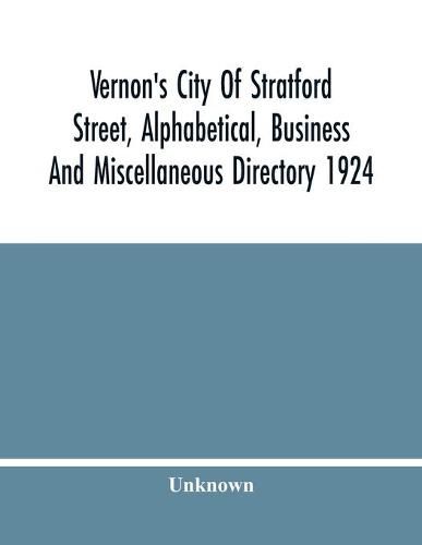 Vernon'S City Of Stratford Street, Alphabetical, Business And Miscellaneous Directory 1924