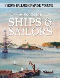 Cover image for Songs of Ships & Sailors