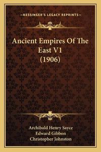 Cover image for Ancient Empires of the East V1 (1906)