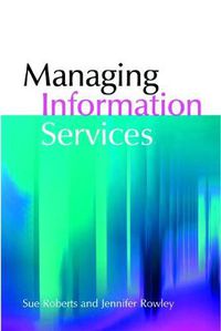 Cover image for Managing Information Services