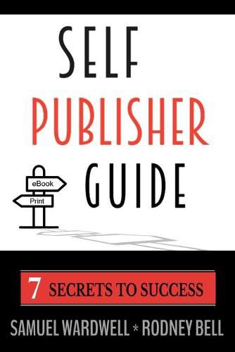 Cover image for Self Publisher Guide: Seven Secrets to Success