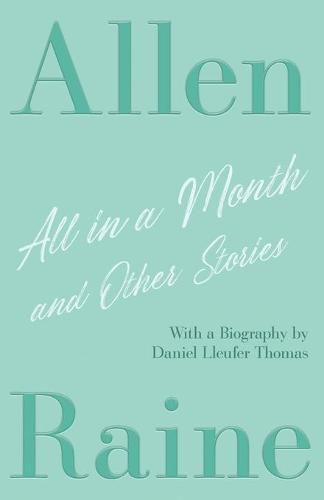 All in a Month and Other Stories: With a Biography by Daniel Lleufer Thomas