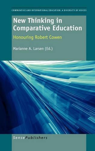Cover image for New Thinking in Comparative Education: Honouring Robert Cowen